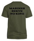 Marines Serve No King Tee